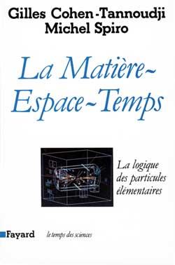 La matière espace-temps ; la logique des particules élémentaires