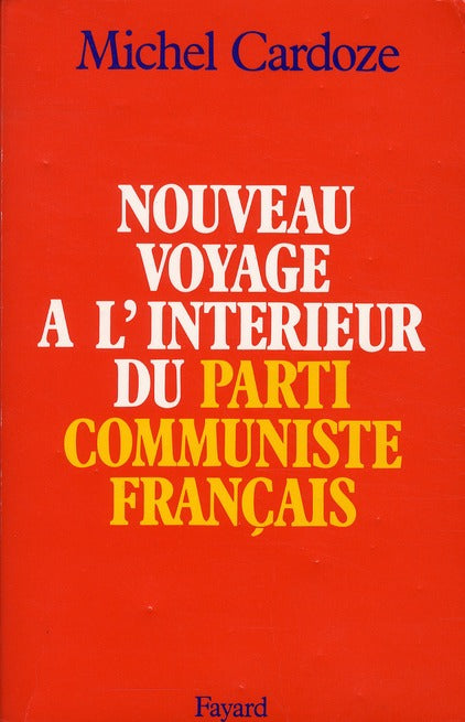 Nouveau voyage à l'intérieur du parti communiste français
