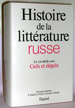Histoire de la littérature russe ; le XX siècle Tome 3 ; gels et dégels