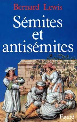 Sémites et antisémites : L'antisémitisme contemporain et le monde arabe