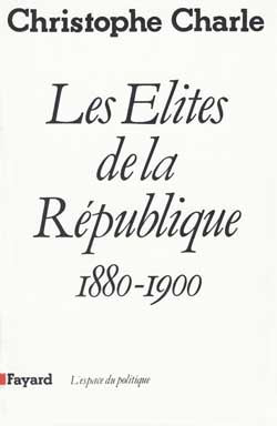 Les élites de la République ; 1880-1990