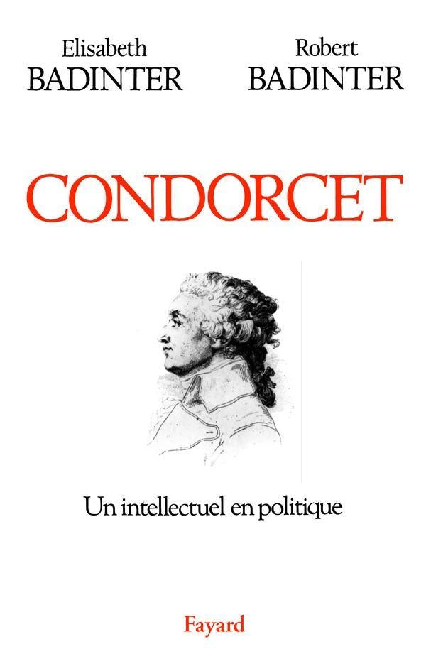 Condorcet ; un intellectuel en politique