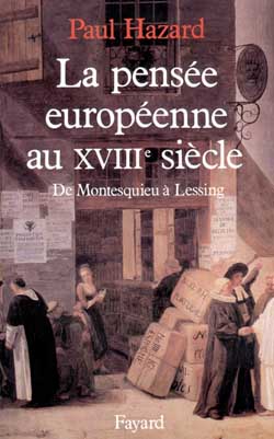 La pensee europeenne au xviiie siecle - de montesquieu a lessing