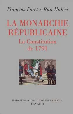La monarchie républicaine ; la Constitution de 1791