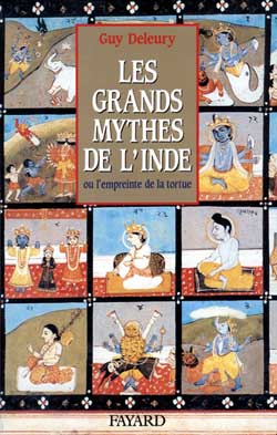 Les Grands mythes de l'Inde : Ou l'empreinte de la tortue