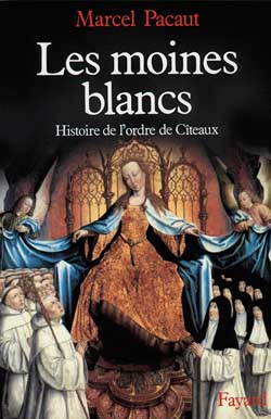 Les moines blancs ; histoire de l'ordre de Citeaux