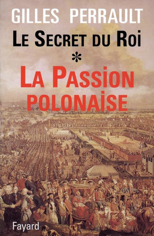 Le secret du roi Tome 1 ; la passion polonaise