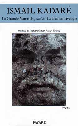 La grande muraille ; le firman aveugle