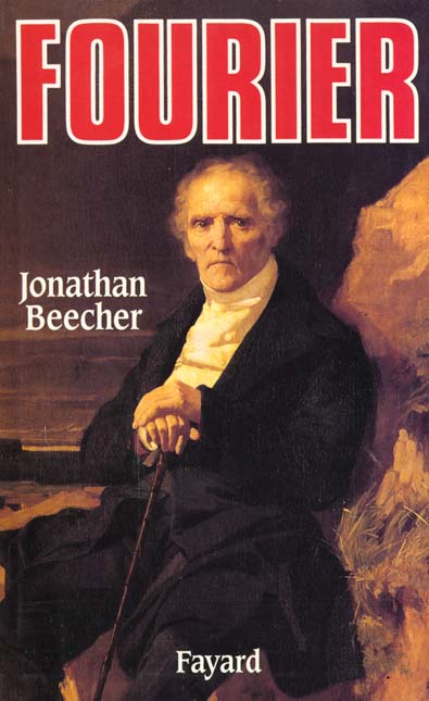 Fourier : Le visionnaire et son monde