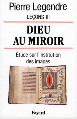 Dieu au miroir : Etudes sur l'institution des images