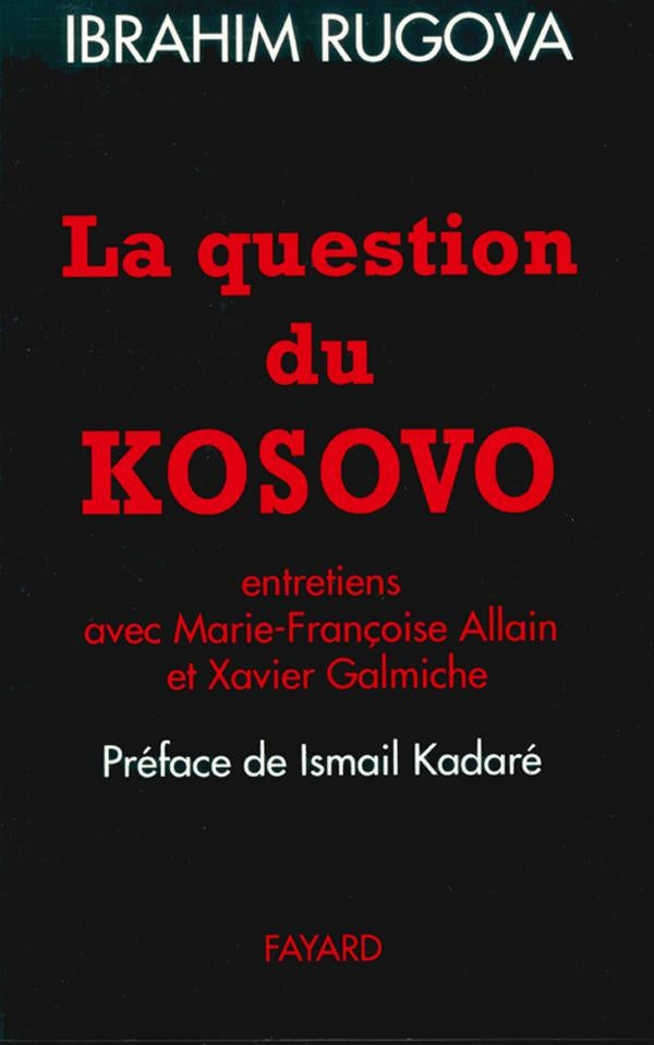 La question du Kosovo ; entretiens avec Marie-Françoise Allain et Xavier Galmichin