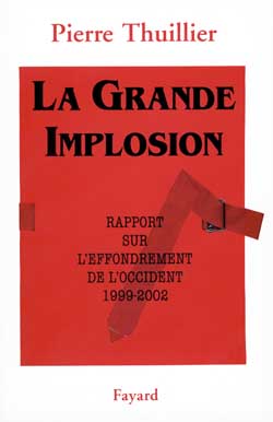 La Grande Implosion : Rapport sur l'effondrement de l'Occident (1999-2002)
