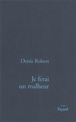 Je ferai un malheur