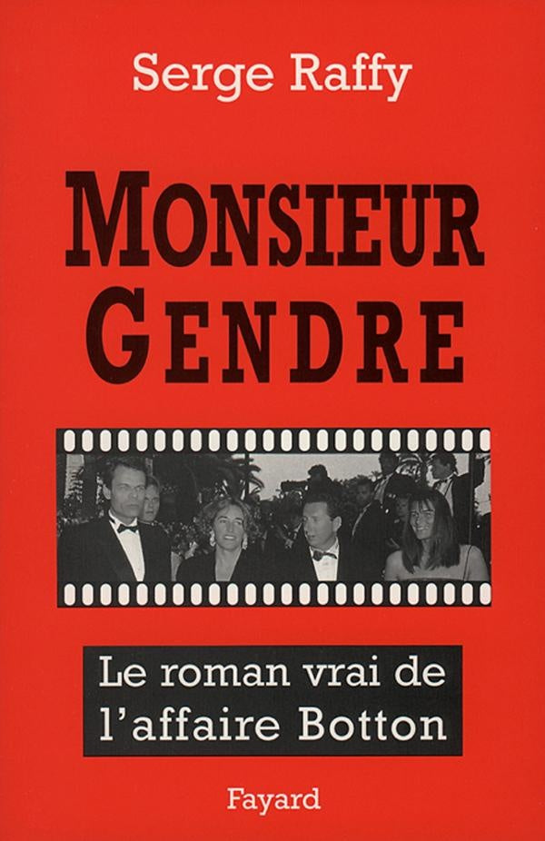Monsieur Gendre ; le roman vrai de l'affaire Botton