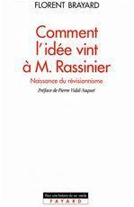 Comment l'idée vint à M. Rassinier ; naissance du révisionnisme