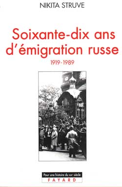 Soixante-dix ans d'émigration russe : (1919-1989)