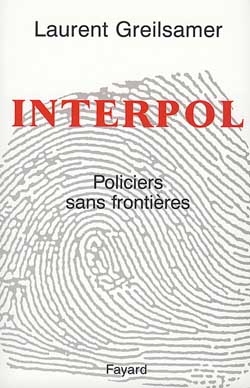 Interpol : Policiers sans frontières