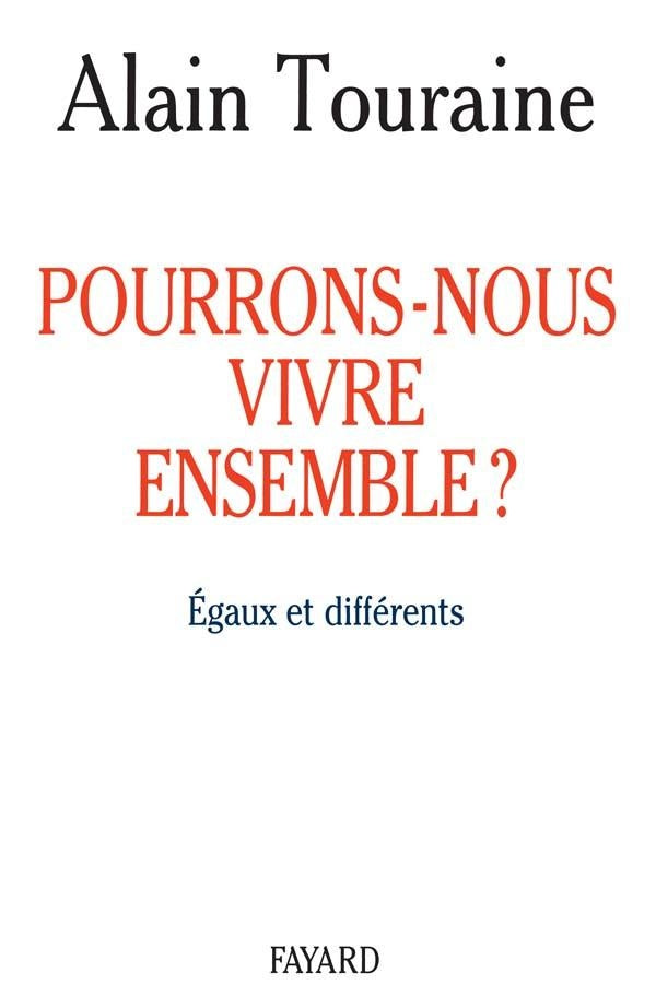 Pourrons nous vivre ensemble ? égaux et différents