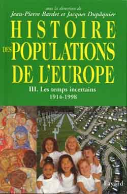 Histoire des populations de l'Europe Tome 3 : III) Les temps incertains 1914-1998