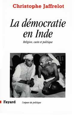 La democratie en inde - religion, caste et politique