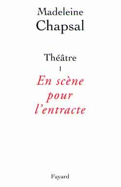 Théâtre Tome 1 ; en scène pour l'entracte