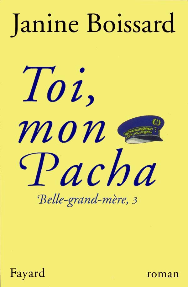 Belle-grand-mère Tome 3 ; toi, mon pacha