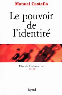 Le pouvoir de l'identité : L'ère de l'information tome 2