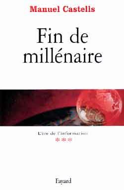 Fin de millénaire : L'ère de l'information tome 3