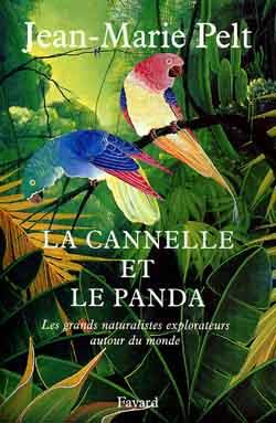 La cannelle et le panda : Les grands narturalistes explorateurs autour du monde