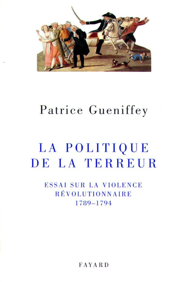 La politique de la terreur ; essai sur la violence révolutionnaire, 1789-1794