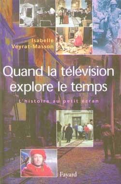 Quand la télévision explore le temps : L'histoire au petit écran