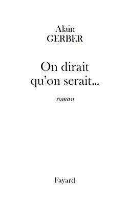 On dirait qu'on serait...