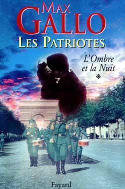 Les patriotes Tome 1 ; l'ombre et la nuit
