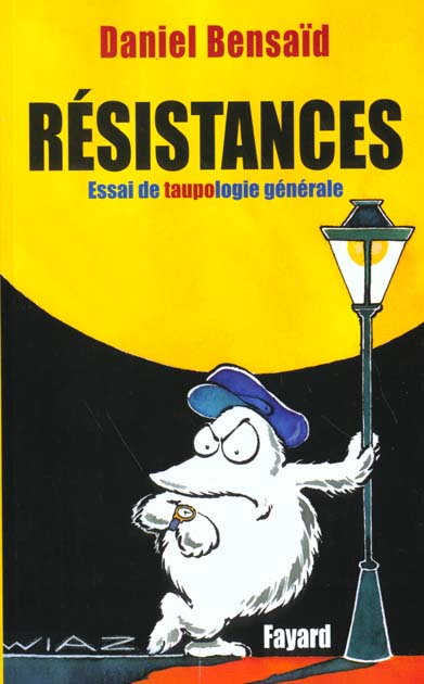 Résistances - Essai de taupologie générale