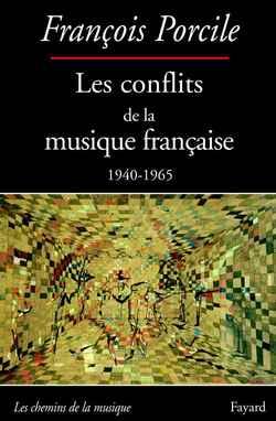 Les conflits de la musique française : 1940-1965