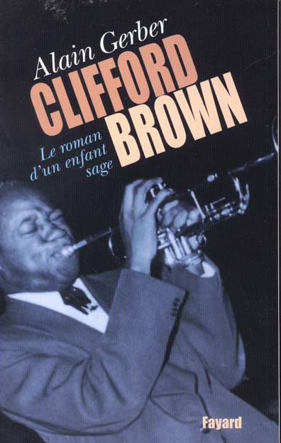 Clifford Brown : Le roman d'un enfant sage