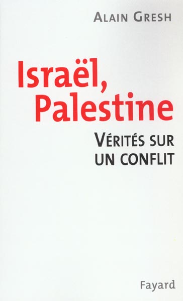 Israel palestine ; verites sur un conflit