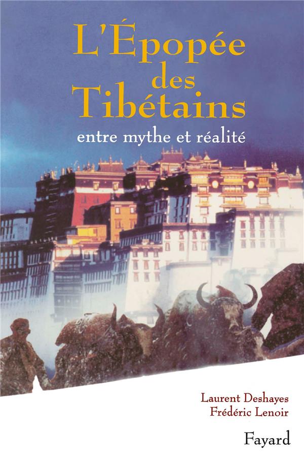 L'épopée des Tibétains : Entre mythe et réalité