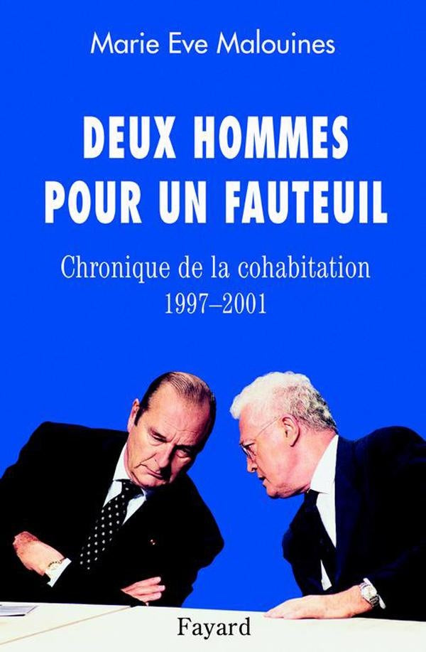 Deux hommes pour un fauteuil ; chroniques de la cohabitation, 1997-2001
