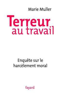 Terreur au travail : Enquête sur le harcèlement moral