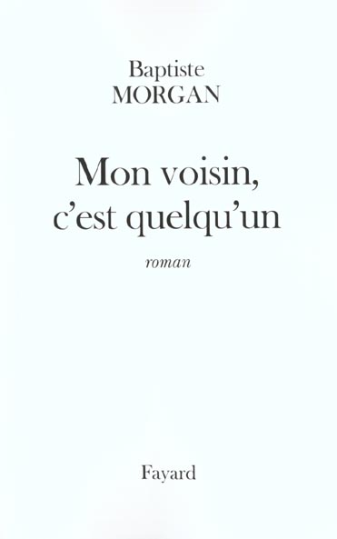 Mon voisin, c'est quelqu'un