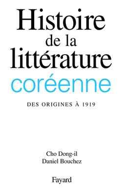 Histoire de la litterature coreenne - des origines a 1919