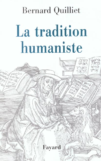 La Tradition humaniste : VIIIe siècle av. J.-C. - XXe siècle apr. J.-C.