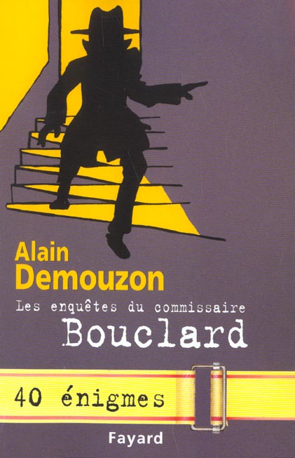 Les Enquêtes du commissaire Bouclard : 40 énigmes