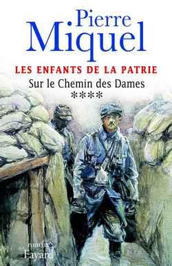 Les Enfants de la Patrie, tome 4 : Sur le Chemin des Dames