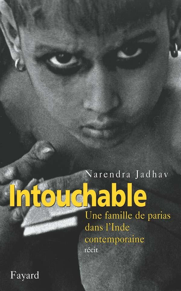 Intouchable ; une famille de parias dans l'inde contemporaine