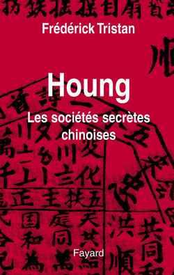 Houng : Les sociétés secrètes chinoises