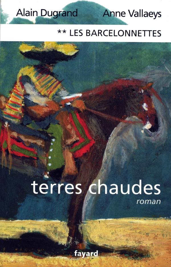 Les Barcelonnettes, tome 2 : Terres chaudes