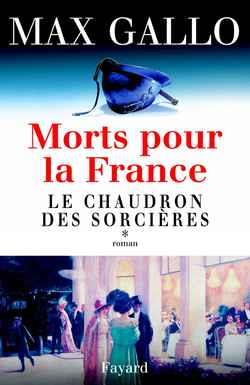 Morts pour la france, tome 1 - le chaudron des sorcieres