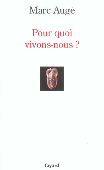 Pour quoi vivons-nous ?